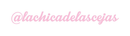 LACHICADELASCEJASTIENDA – Inicio